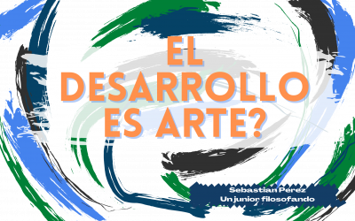 EL DESARROLLO ES ARTE?